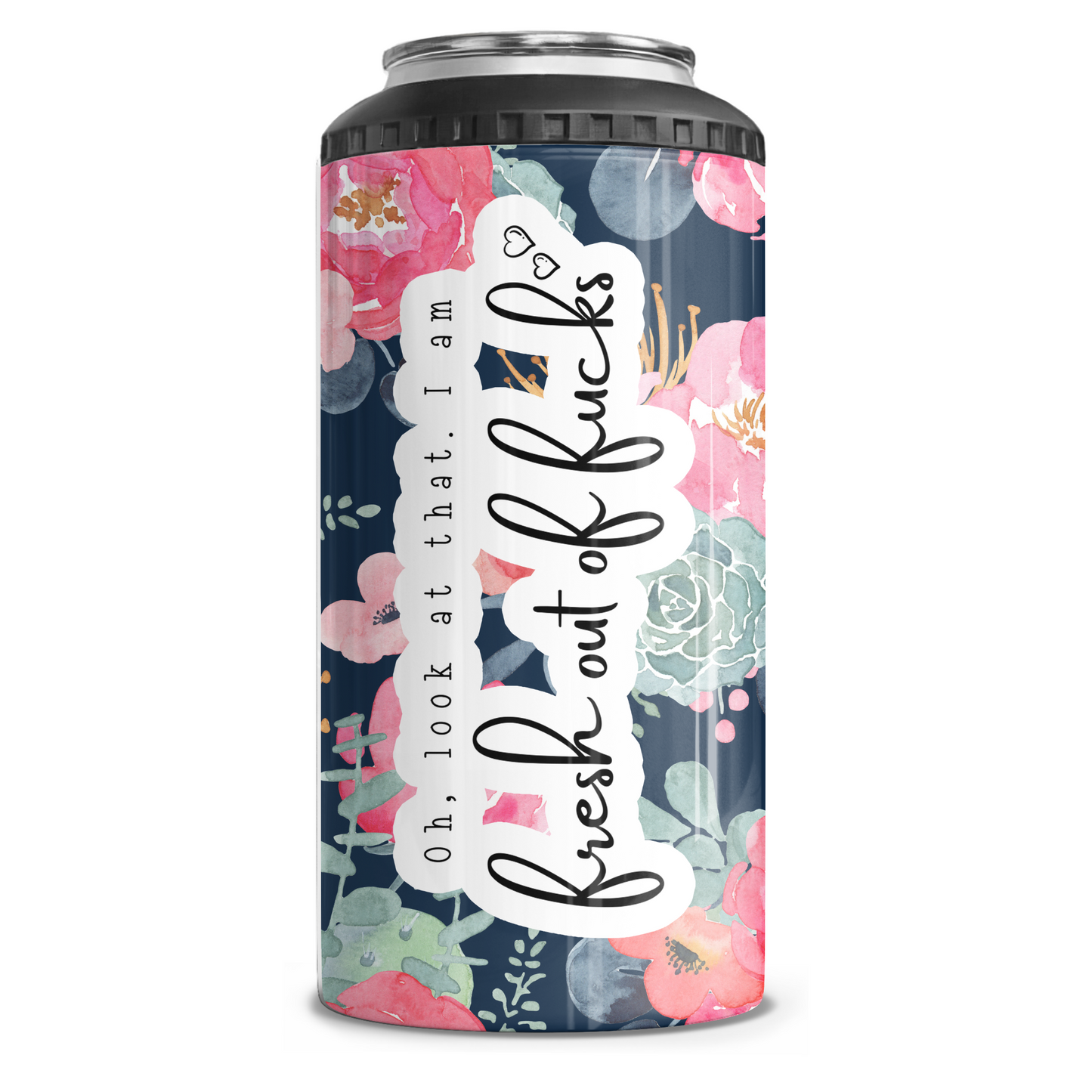 Fresh Out Of Fucks 4 in 1 Can Cooler
