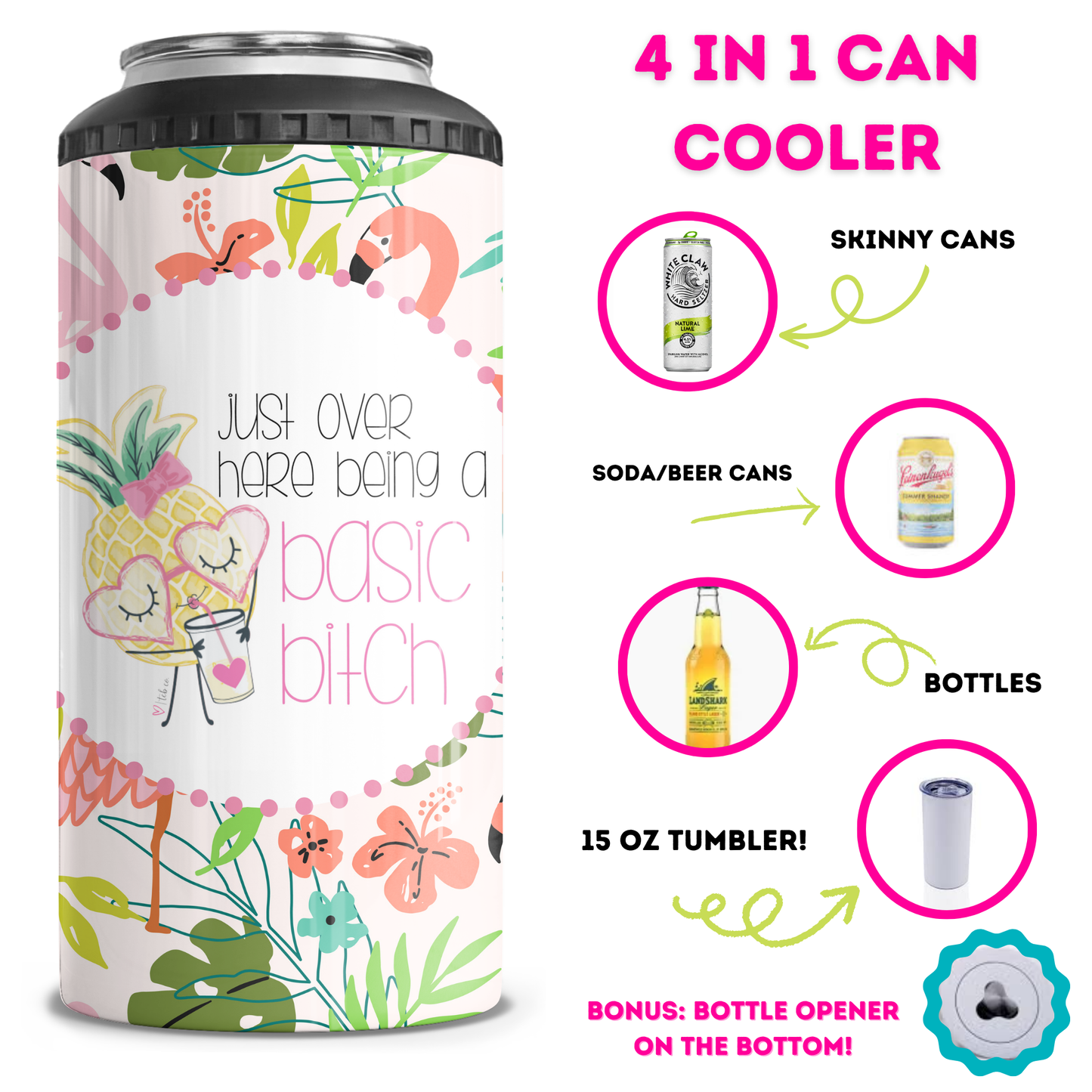 Basic Bitch 4 in 1 Can Cooler