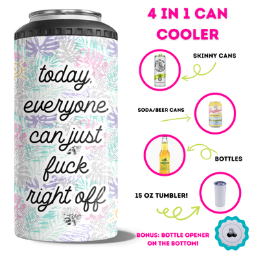 Today Every One Can Fuck Off 4 in 1 Can Cooler