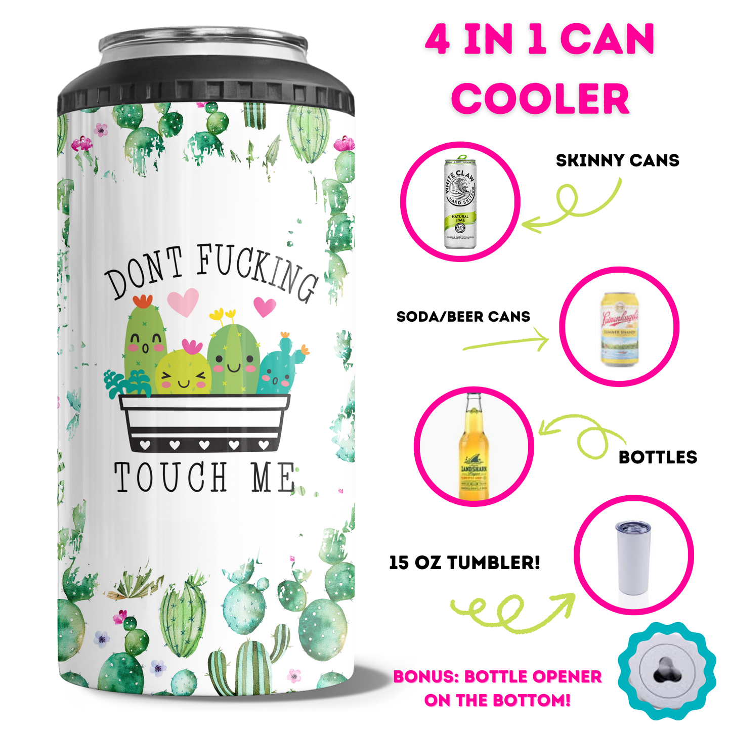 Don't Fucking Touch Me 4 in 1 Can Cooler
