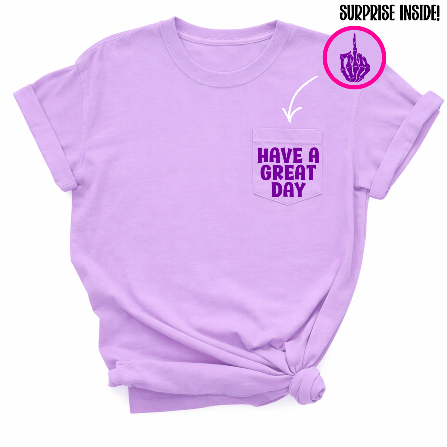 Have A Great Day Pocket TShirt