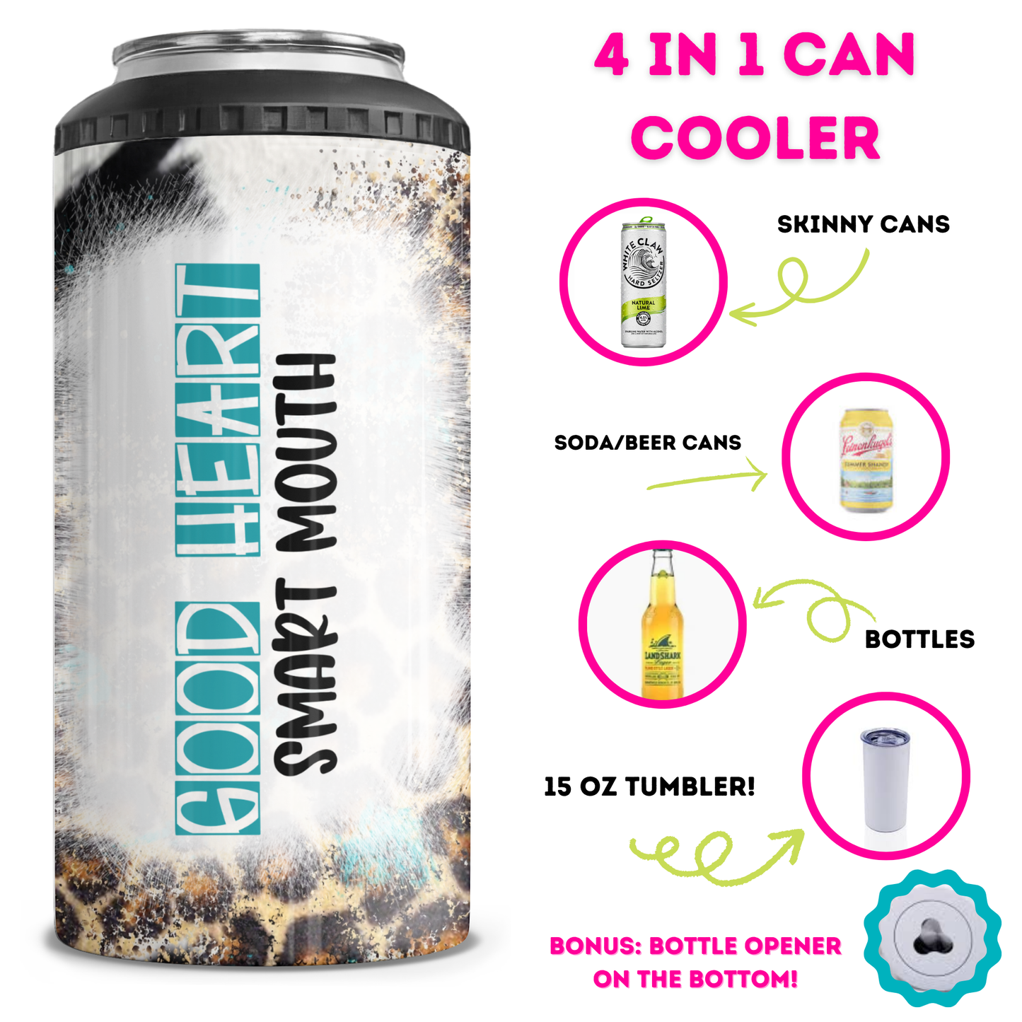 Good Heart Smart Mouth 4 in 1 Can Cooler