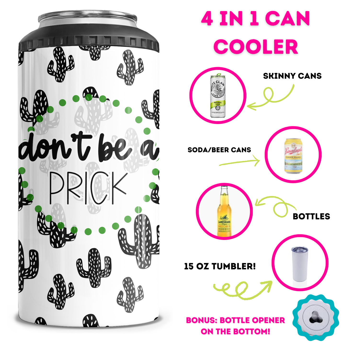 Don't Be A Prick 4 in 1 Can Cooler