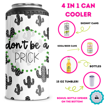Don't Be A Prick 4 in 1 Can Cooler