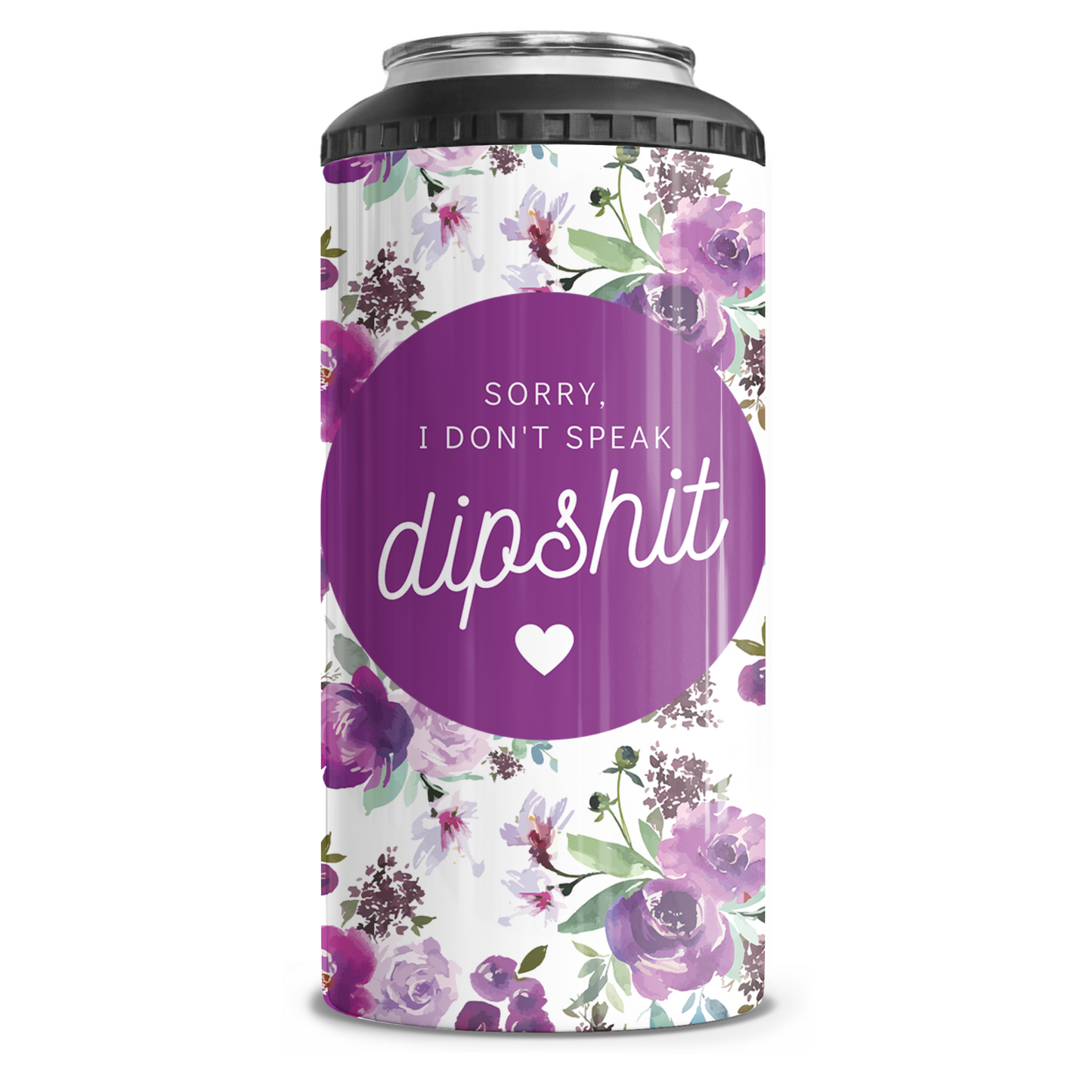 Sorry I Don't Speak Dipshit 4 in 1 Can Cooler