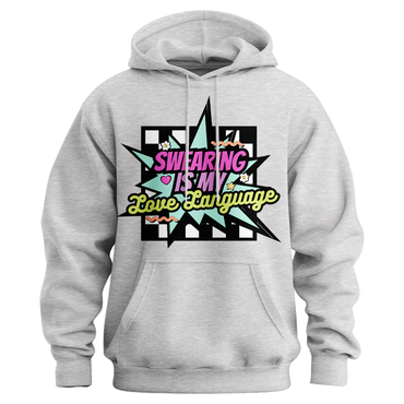 Swearing Is My Love Language Hoodie