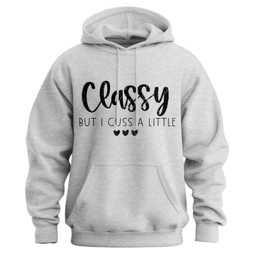 Classy But I Cuss A Little Hoodie