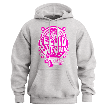 Feelin' Bitchy Hoodie