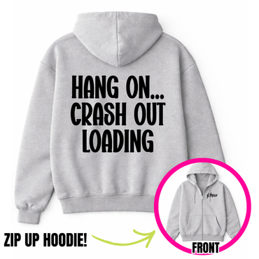 Crash Out Loading Zip-Up Hoodie