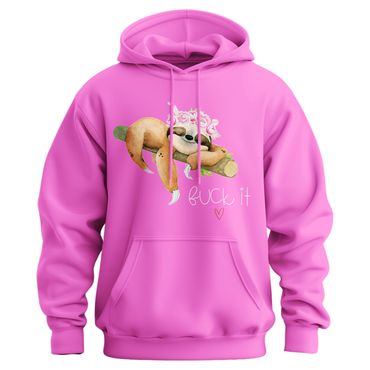 Fuck It Sloth Hoodie