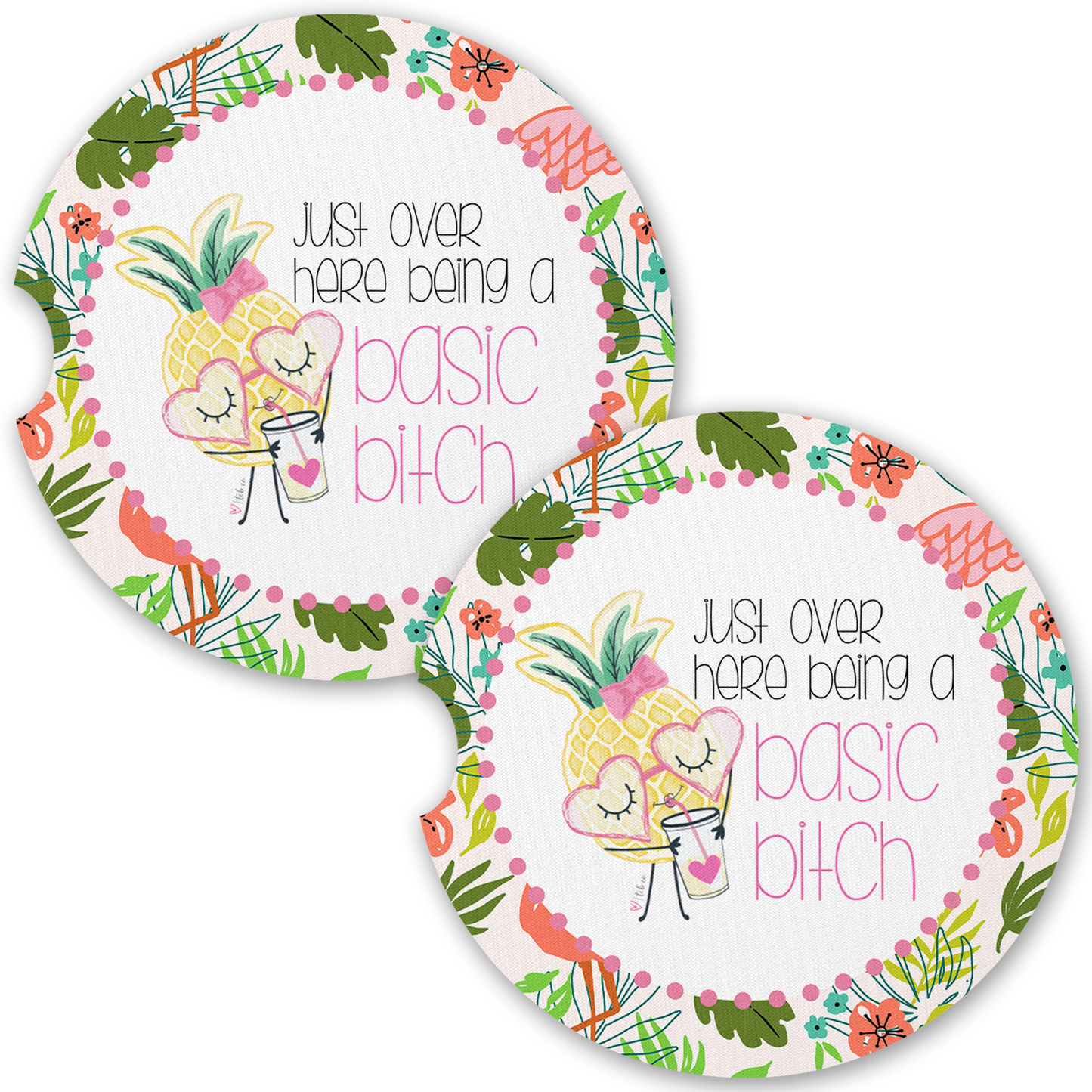 Just Over Here Being A Basic Bitch Car Coaster Set (Set of 2)