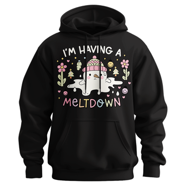 I'm Having A Meltdown Snowman Hoodie