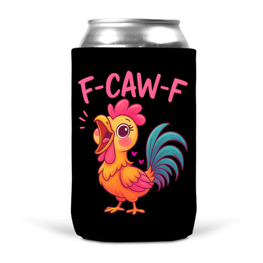 F-Caw-F Koozie