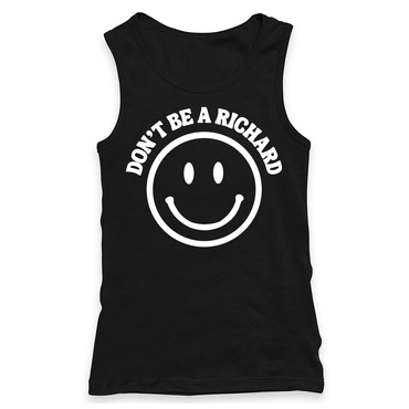 Don't Be A Richard Racerback Tank