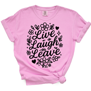 Live Laugh Leave TShirt