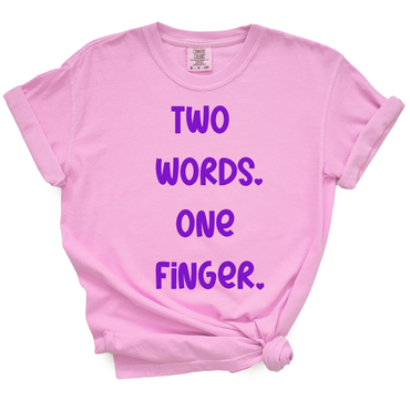 Two Words One Finger TShirt