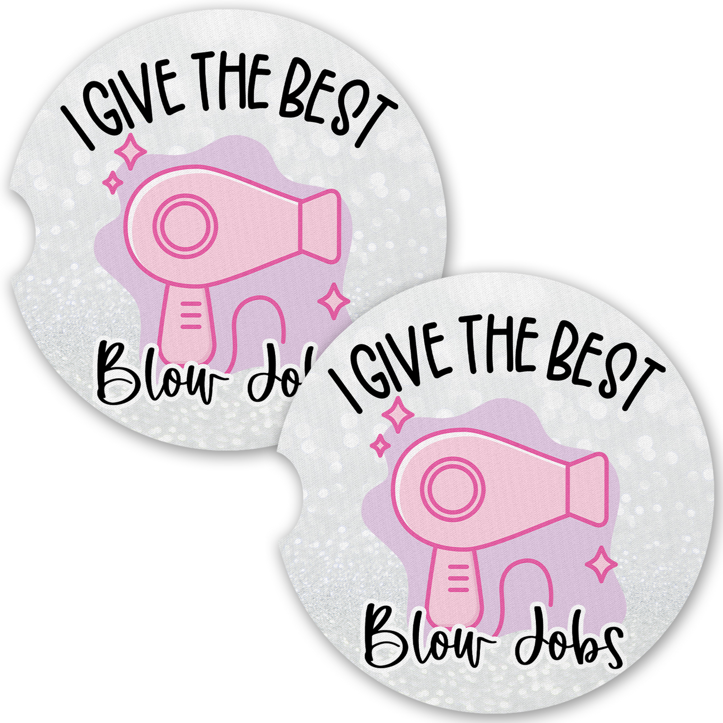 I Give The Best Blow Jobs Car Coaster Set