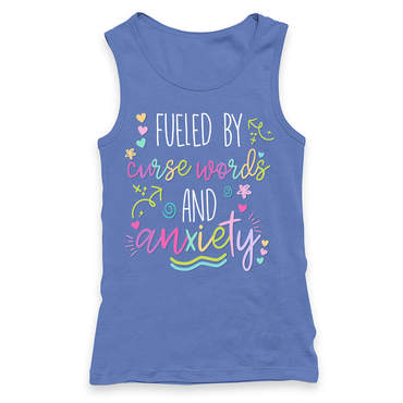 Fueled By Anxiety and Cuss Words Racerback Tank