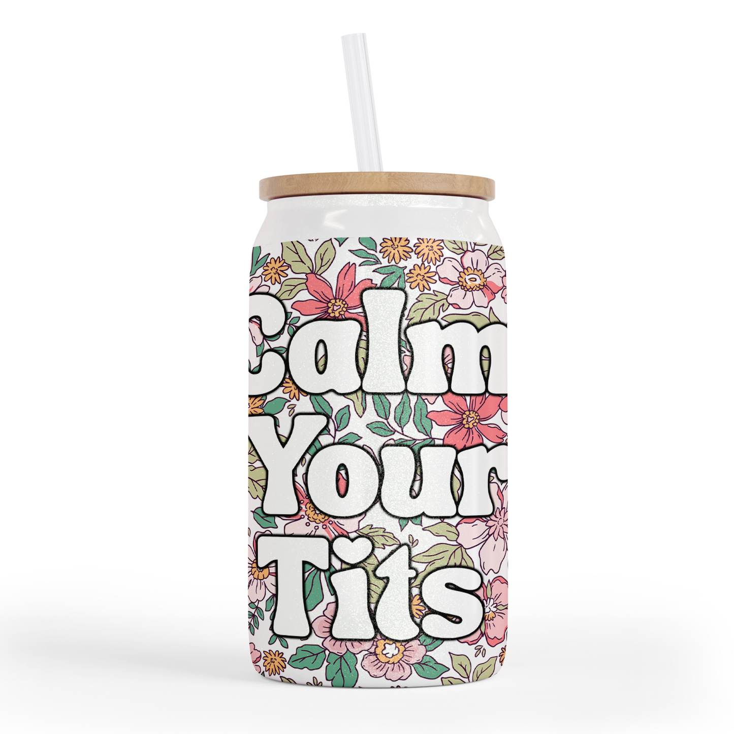 Calm Your Tits 16 Oz Shimmer Glass Jar