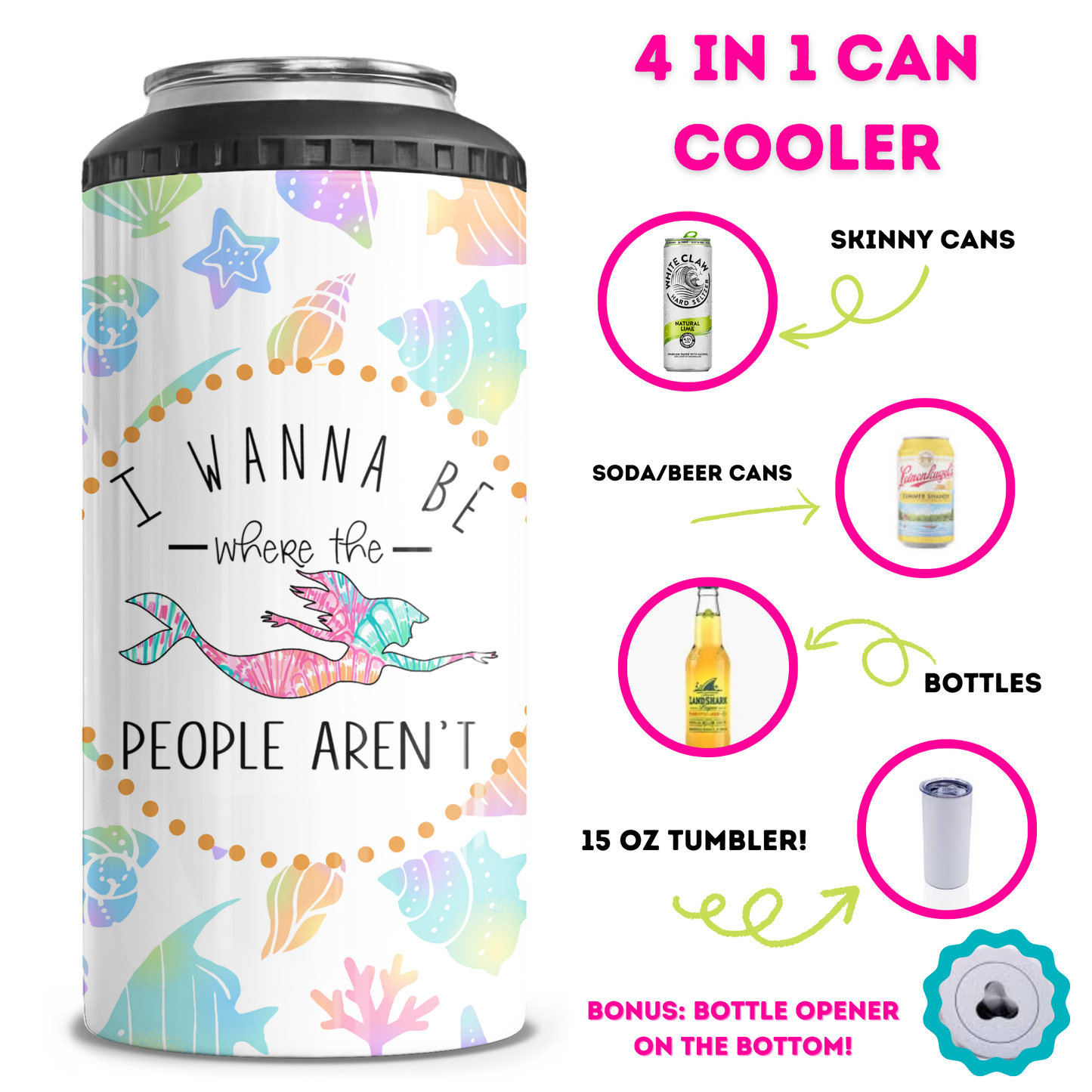 I Wanna Be Where The People Aren't 4 in 1 Can Cooler