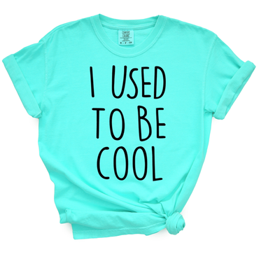 I Used To Be Cool TShirt