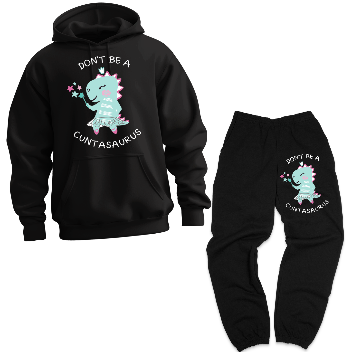 Don't Be A Cuntasaurus Matching Set