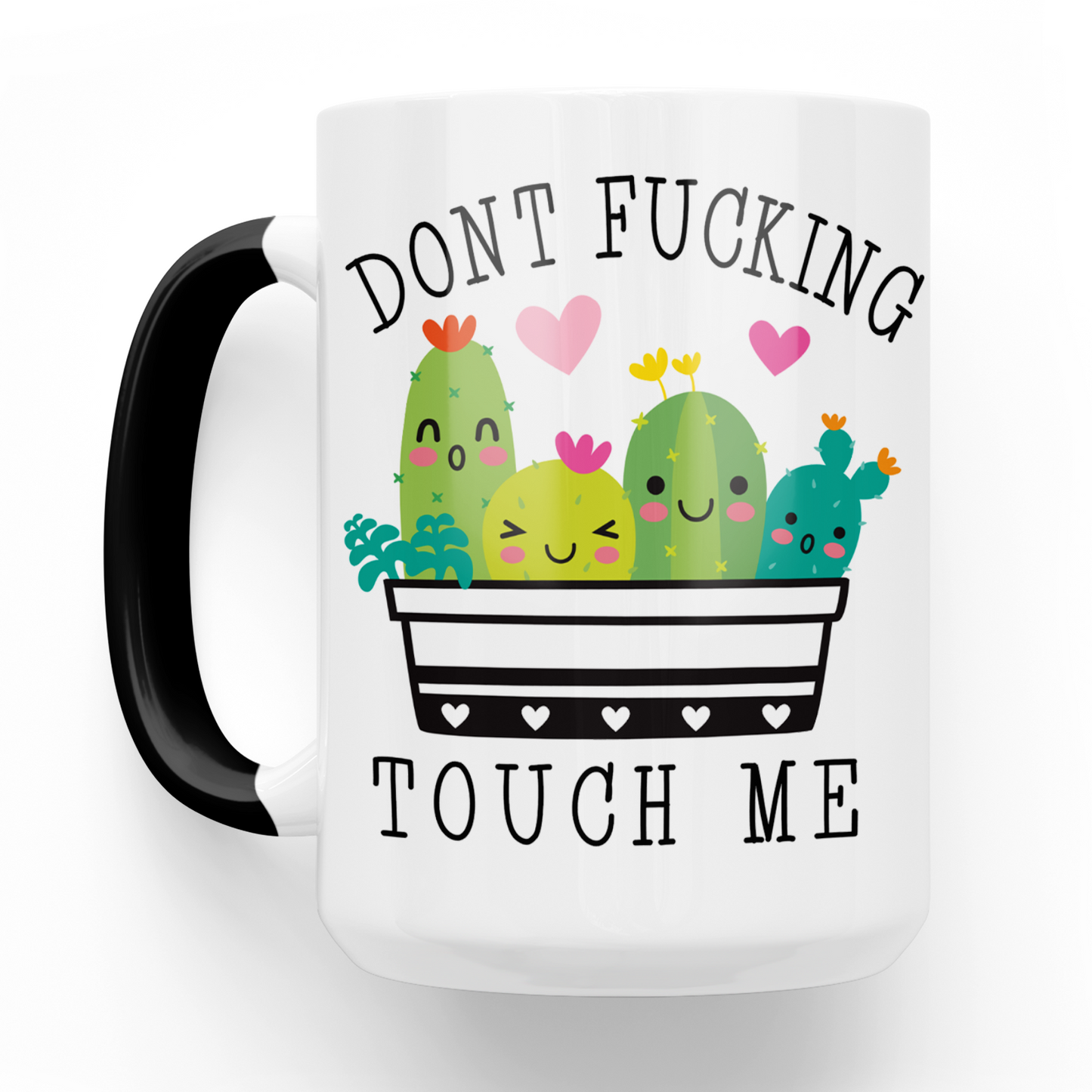 Don't Fucking Touch Me 15 Oz Ceramic Mug