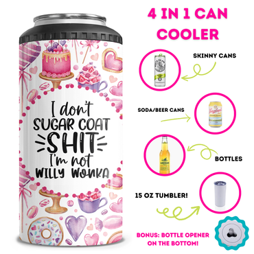 I Don't Sugar Coat Shit 4 in 1 Can Cooler