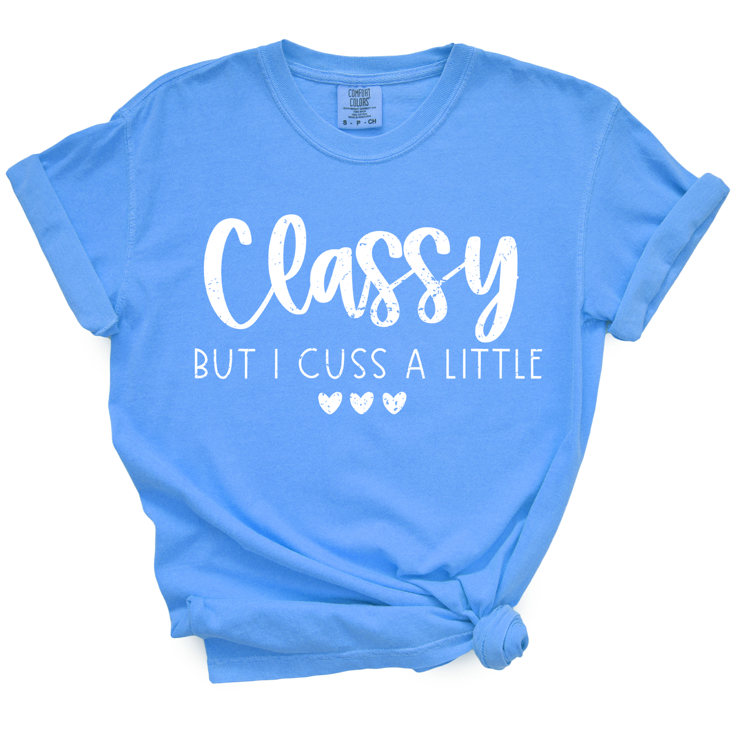 Classy But I Cuss A Little TShirt