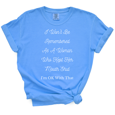 I Won't Be Remembered TShirt
