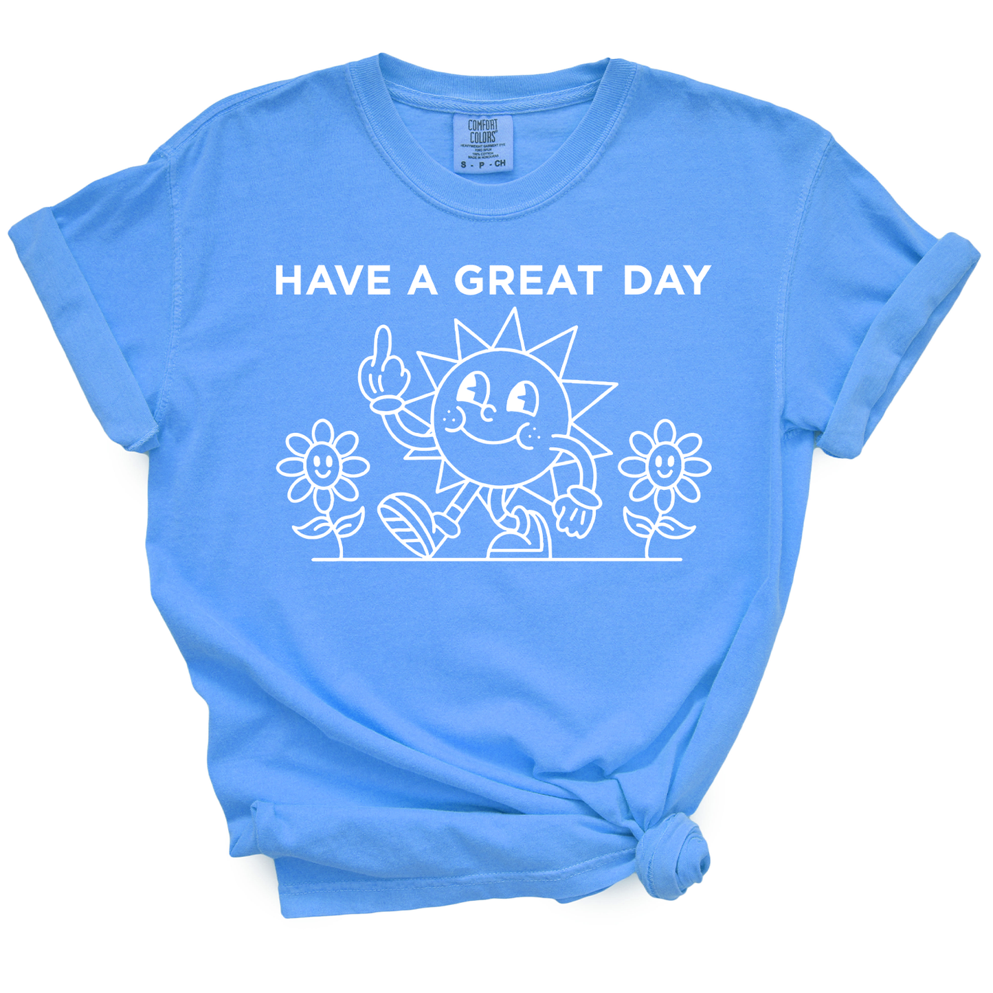 Have A Great Day TShirt