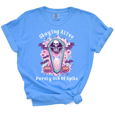 Staying Alive Purely Out Of Spite Tshirt