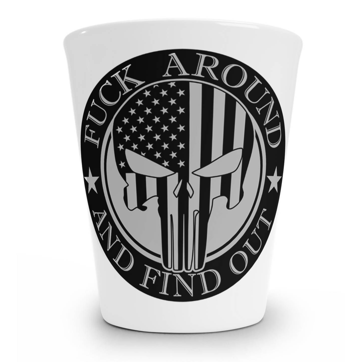 Fuck Around And Find Out Shot Glass