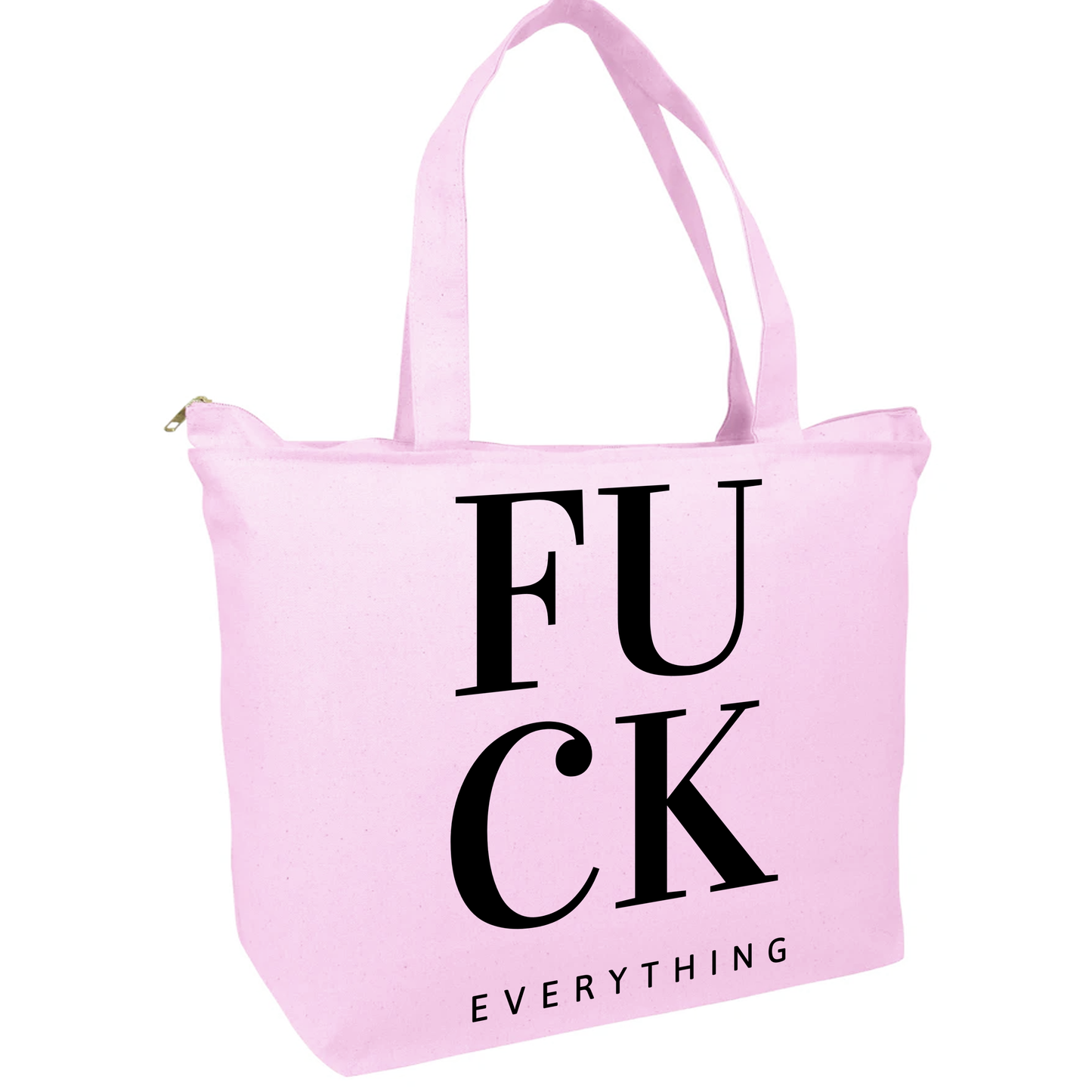 Fuck Everything Zippered Tote Bag