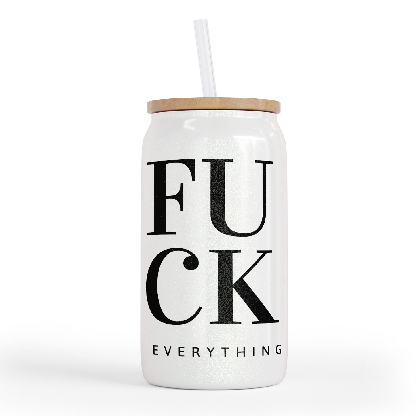 Fuck Everything 16 Oz White Shimmer Glass Jar