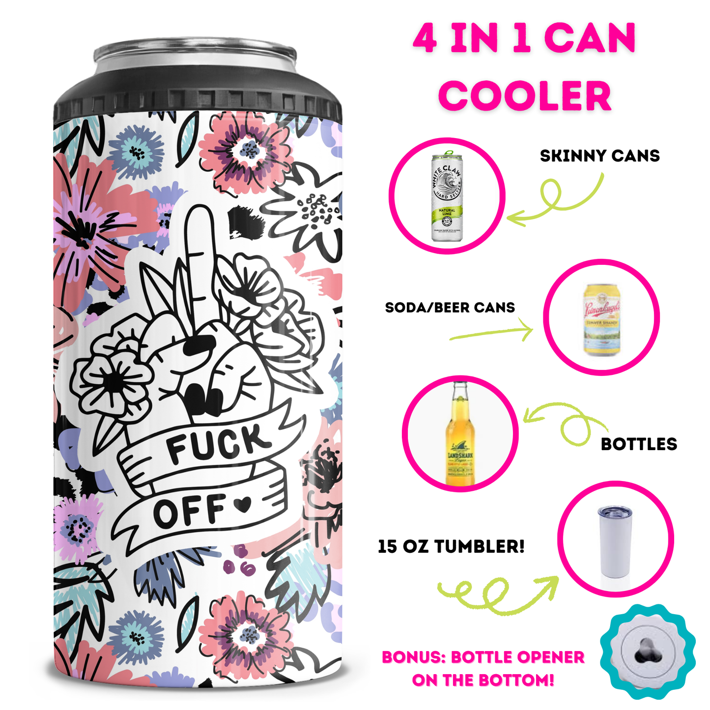 Fuck Off Floral 4 in 1 Can Cooler
