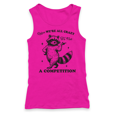 Relax We're All Crazy Racerback Tank