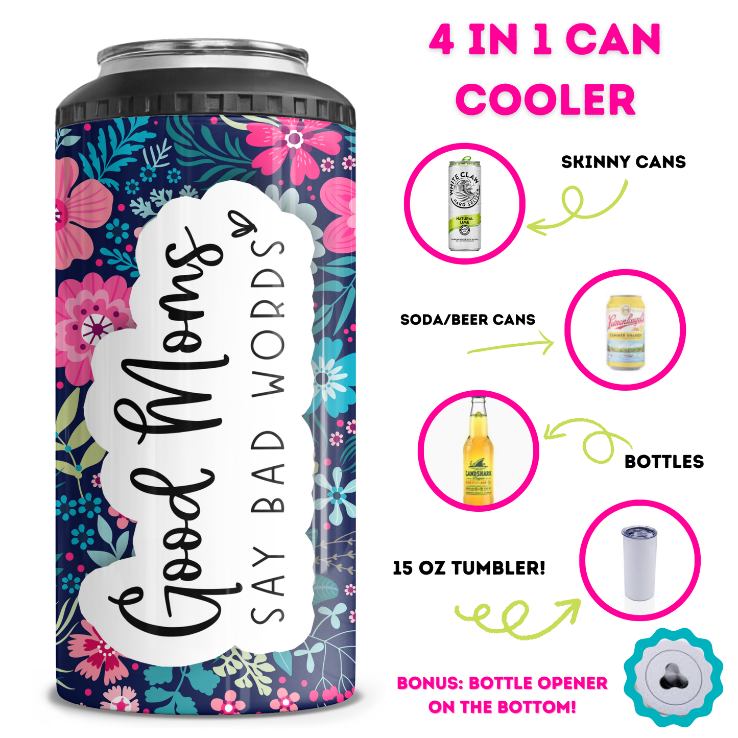 Good Moms Say Bad Words 4 in 1 Can Cooler