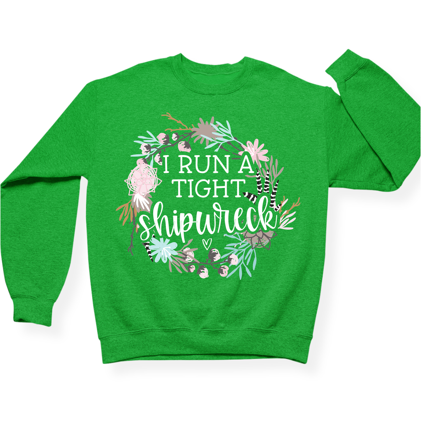 I Run A Tight Shipwreck Crewneck