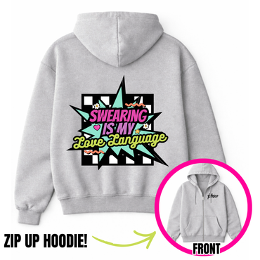 Swearing Is My Love Language Zip-Up Hoodie