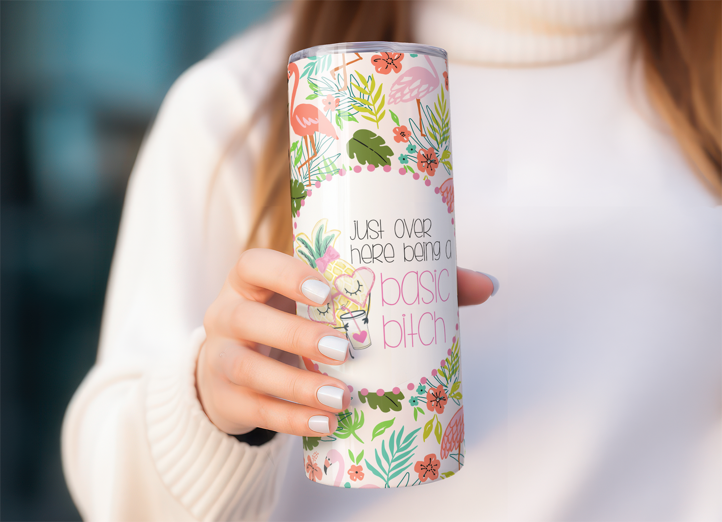 Just Over Here Being A Basic Bitch Skinny Tumbler