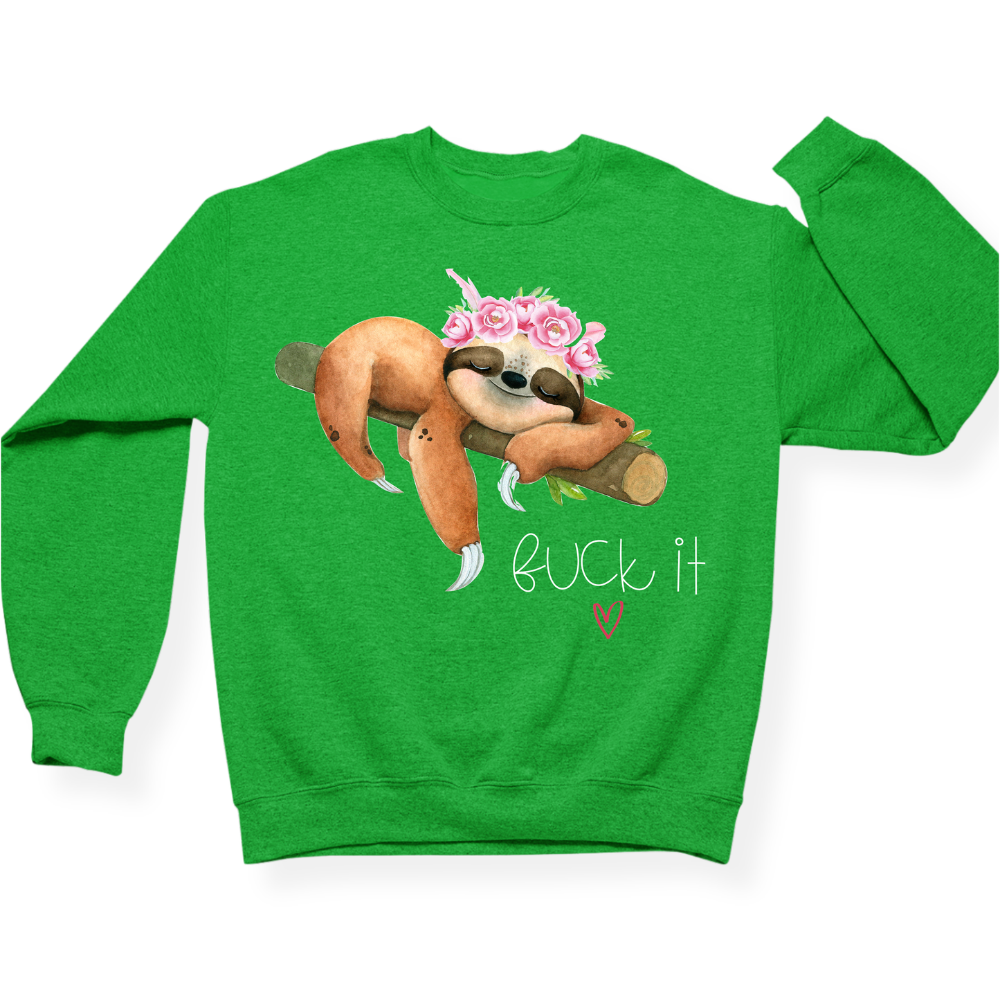 Fuck It Sloth Crewneck