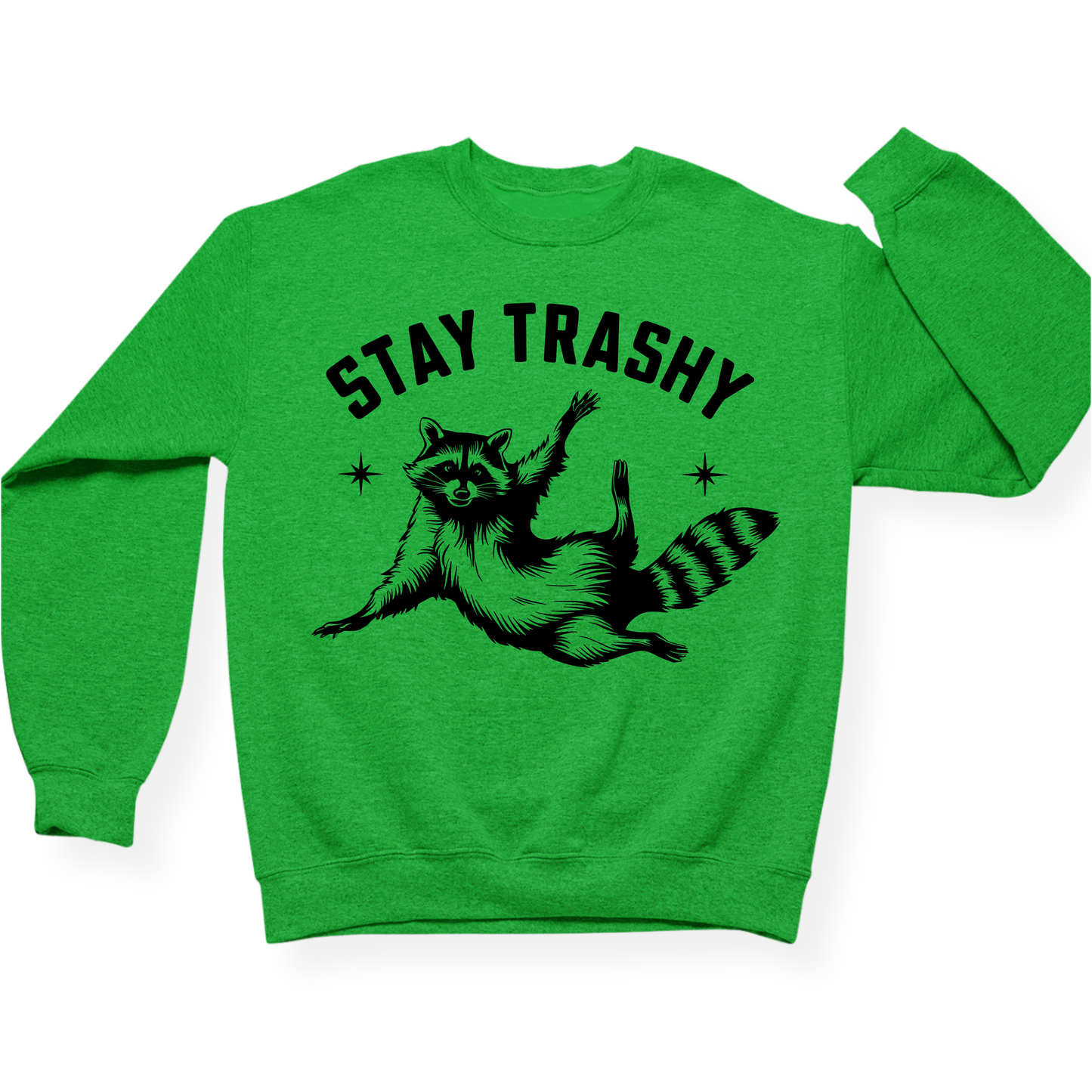 Stay Trashy Crewneck Sweatshirt