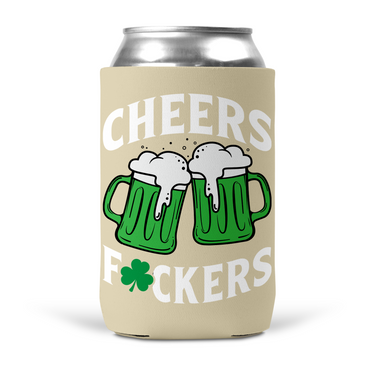 Cheers Fuckers Koozie