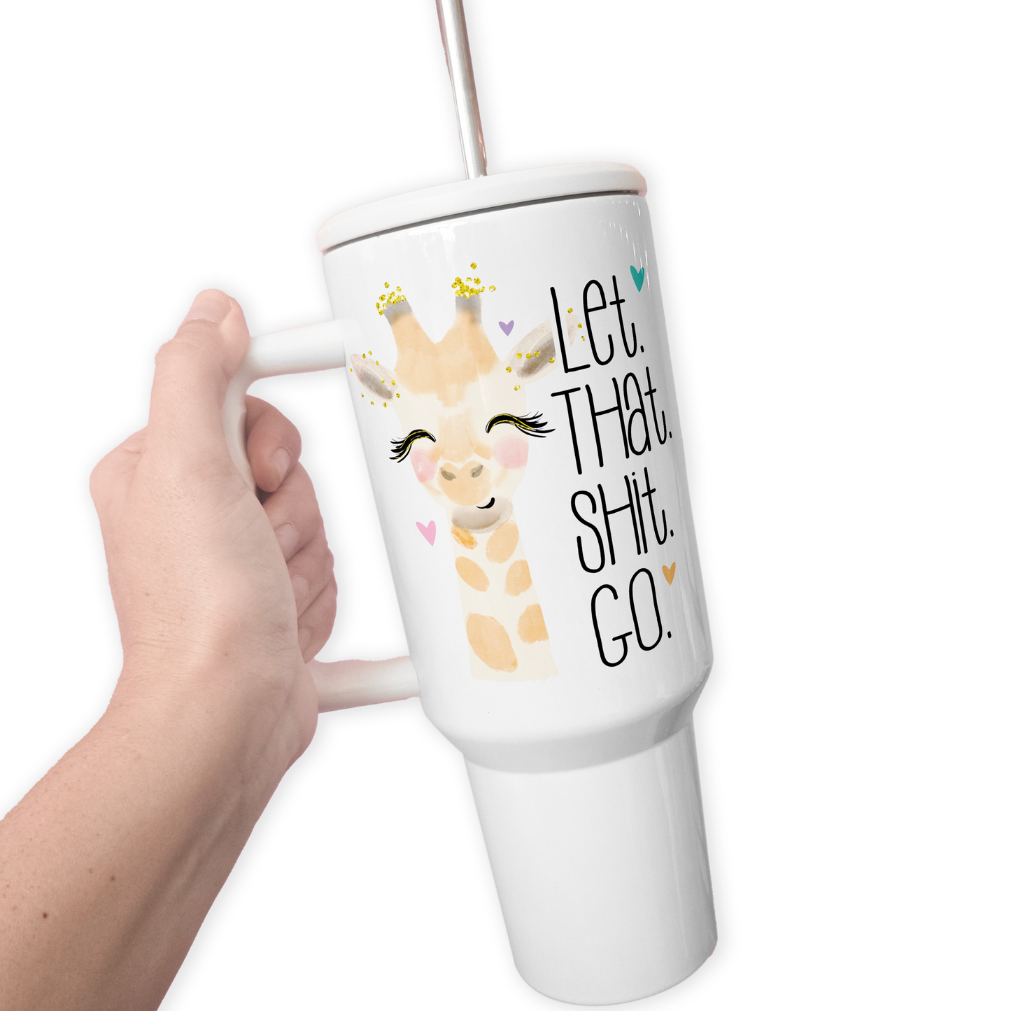 Let That Shit Go 40 Oz Tumbler