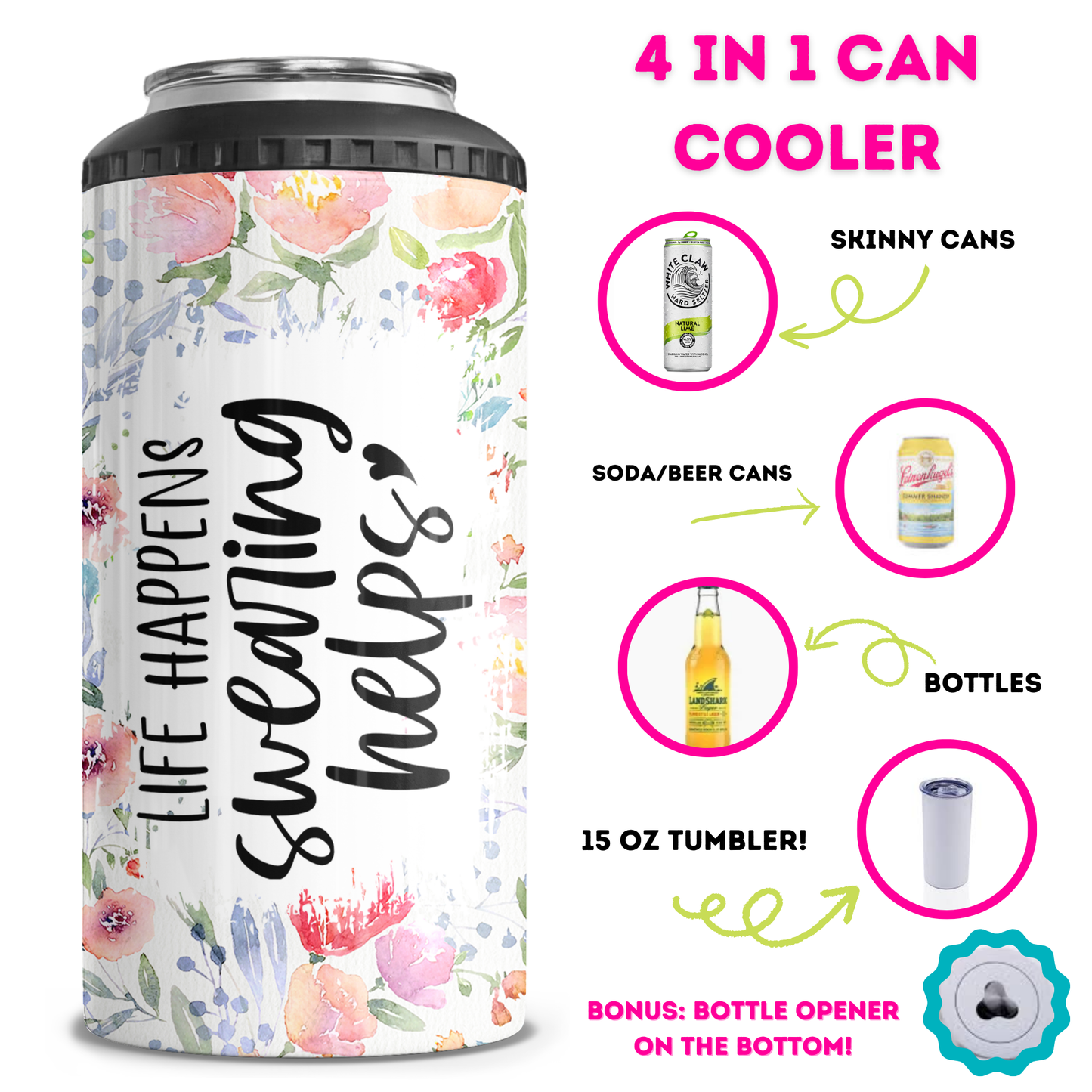 Life Happens Swearing Helps 4 in 1 Can Cooler