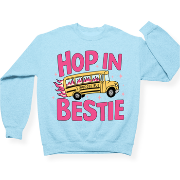 Hop In Bestie Struggle Bus Crewneck
