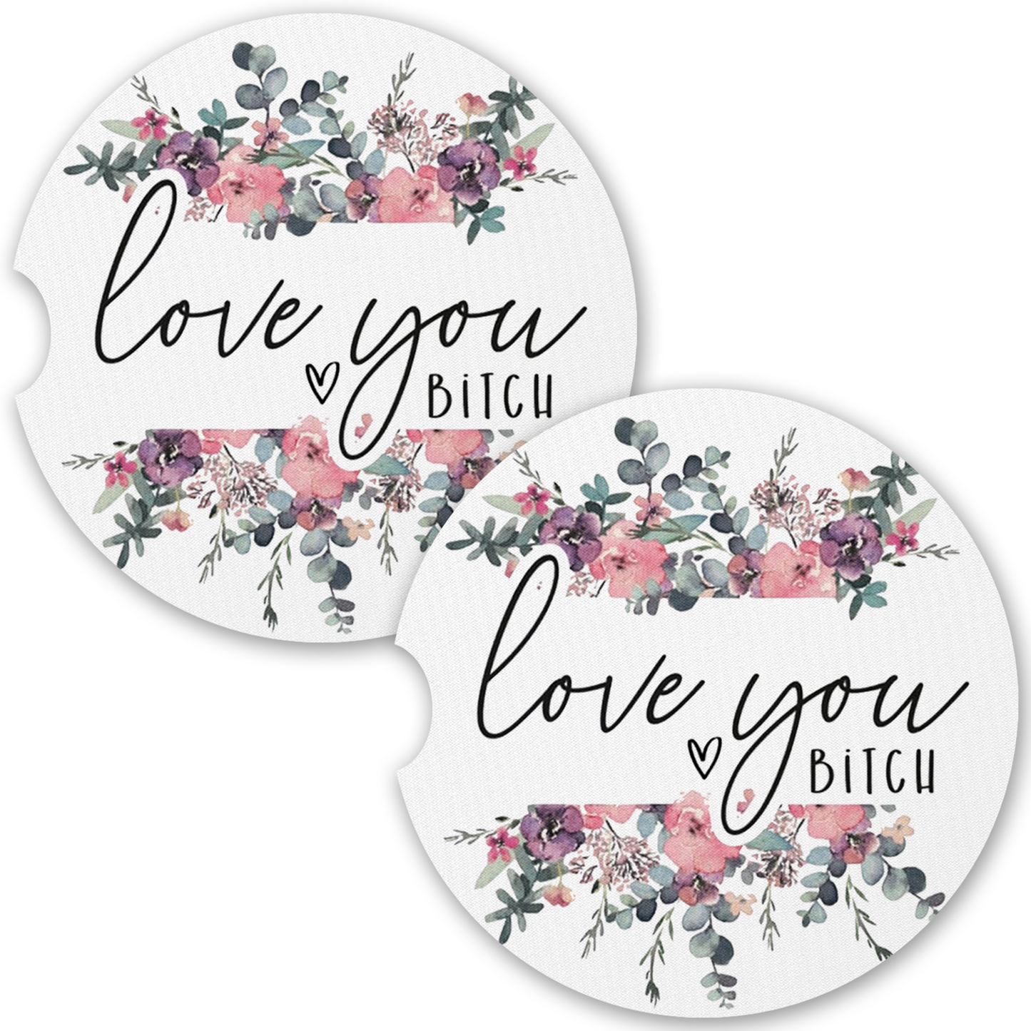 Love You Bitch Floral Car Coaster Set (Set of 2)