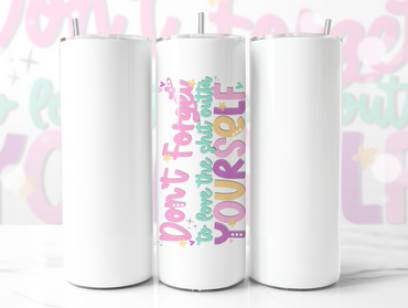 Love Yourself Skinny Tumbler