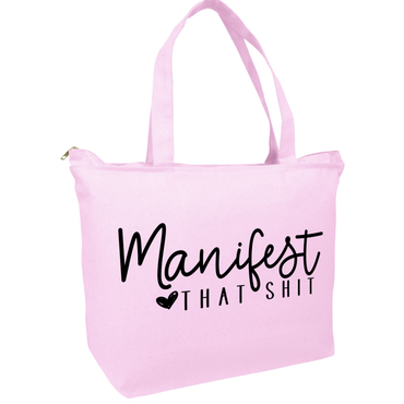 Manifest That Shit Zippered Tote Bag